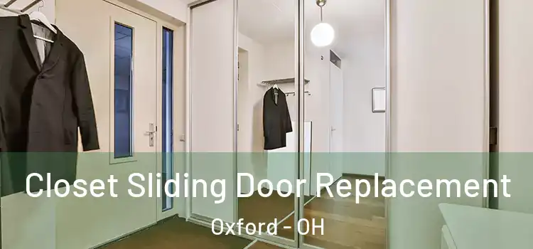 Closet Sliding Door Replacement Oxford - OH