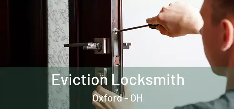 Eviction Locksmith Oxford - OH