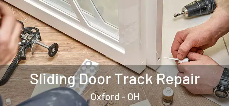  Sliding Door Track Repair Oxford - OH