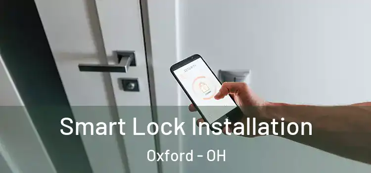 Smart Lock Installation Oxford - OH